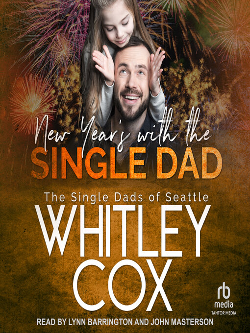 Title details for New Year's with the Single Dad by Whitley Cox - Available